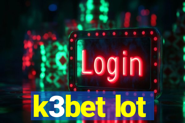 k3bet lot